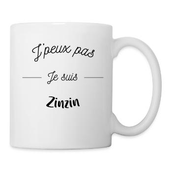 J'peux pas je suis zinzin, fou, humour - Mug blanc - blanc - Droite
