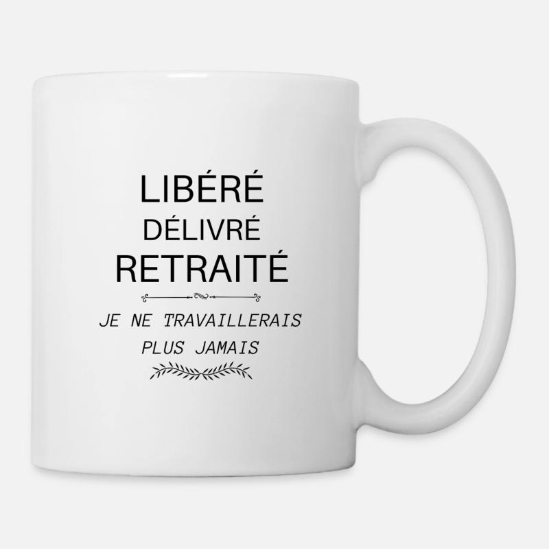 Libéré Délivré Retraité Cadeau Retraite - Mug blanc - blanc