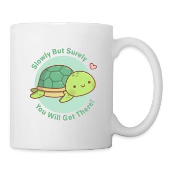 Niedlich langsam, aber sicher werden Sie dort Schildkröte bekommen - Tasse - Weiß - Rechts