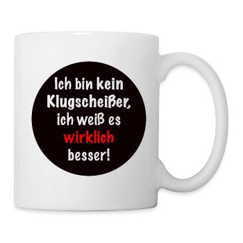 ich bin kein Klugscheißer - Tasse - Weiß - Rechts