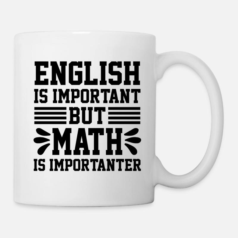 English Is Important But Math Is Importanter - Mug - white