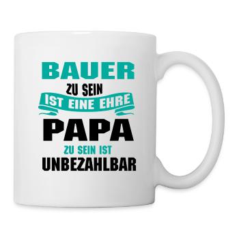 Bauer zu sein ist eine ehre papa zu sein ist - Tasse - Weiß - Rechts