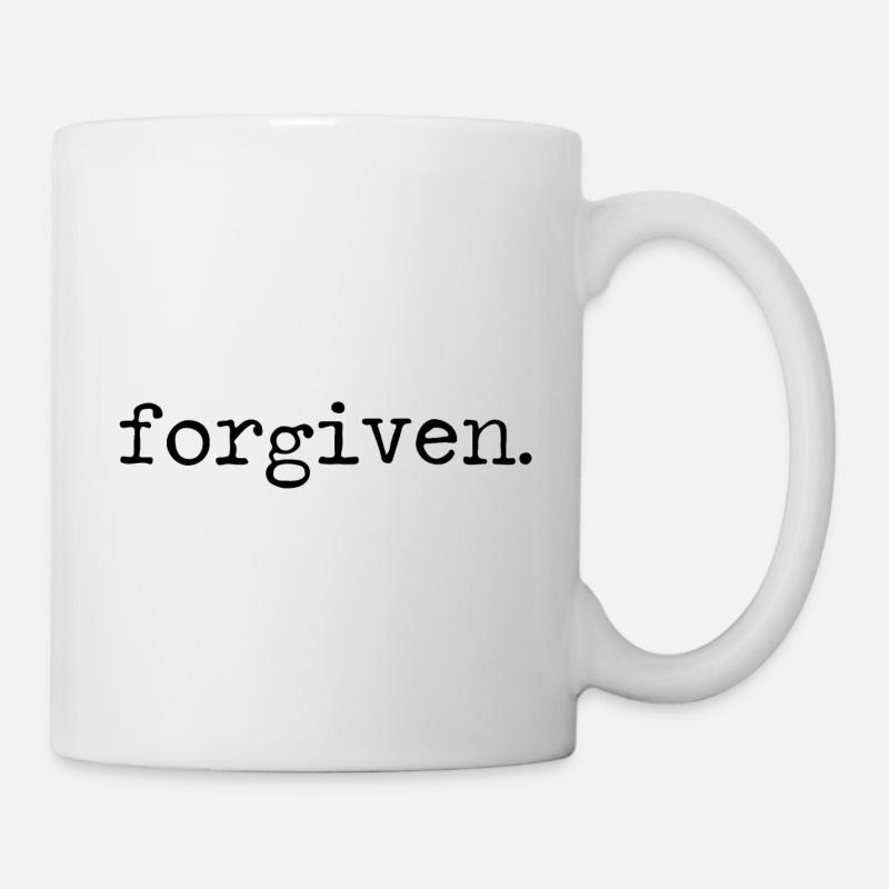 Forgiven Vergeben Vergessen Verzeihen Spruch - Tasse - Weiß