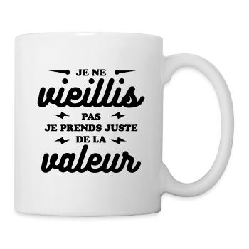 JE NE VIELLIS PAS JE PRENDS DE LA VALEUR - Mug blanc - blanc - Droite