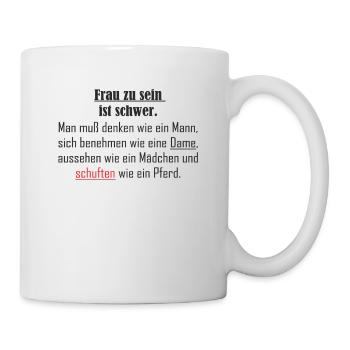 lustige Sprüche - Tasse - Weiß - Rechts