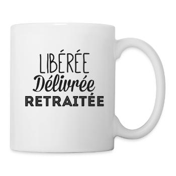 Libérée délivrée retraitée - Mug blanc - blanc - Droite