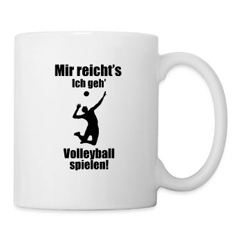 Mir reicht's Ich geh' Volleyball spielen! - Tasse - Weiß - Rechts