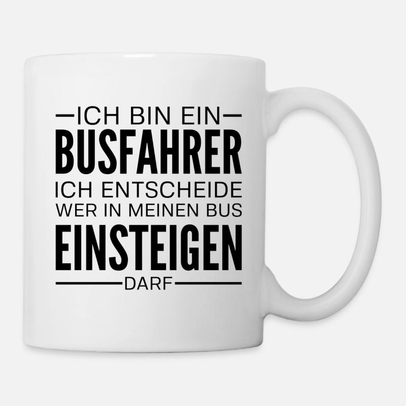 Busfahrer Omnibus Reisebus Geschenk Spruch - Tasse - Weiß