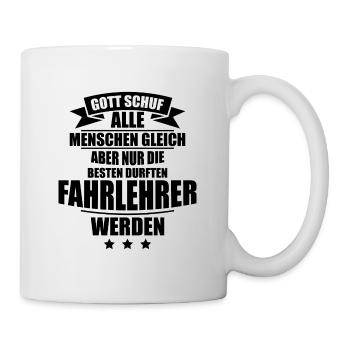 Nur die besten können Fahrlehrer werden - Tasse - Weiß - Rechts