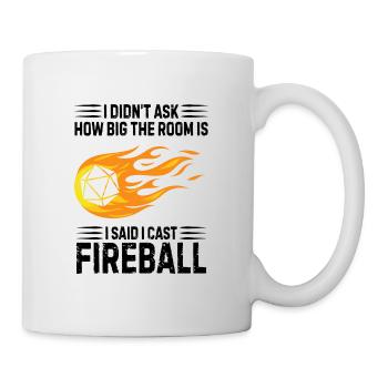 Fireball Geschenk Nerd Spruch Witz - Tasse - Weiß - Rechts