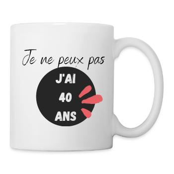 Je ne peux pas j'ai 40 ans, cadeau personnalisé - Mug blanc - blanc - Droite
