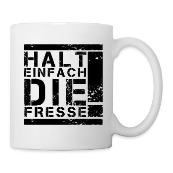 halt einfach die fresse - Tasse - Weiß - Rechts