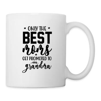 only the best moms get promoted to grandma - Mug - white - Right