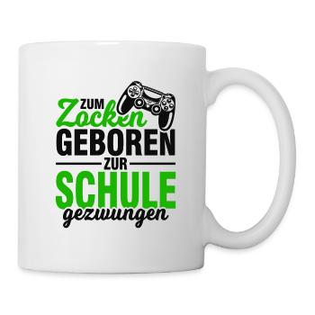 Zocken Zocker Gaming Gamer Schüler Geschenk - Tasse - Weiß - Rechts