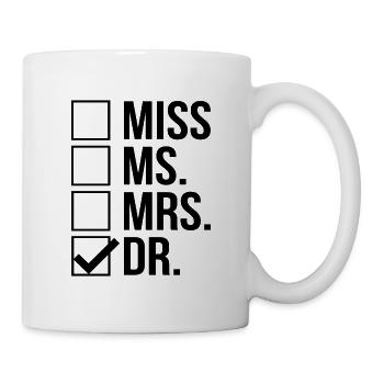 Frau Dr. Doktorat - Tasse - Weiß - Rechts
