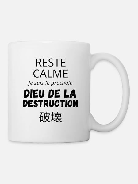 Reste Calme je suis le prochain Dieu Destruction A - Mug blanc - blanc