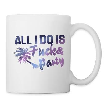 Everything I Do Fuck Party Funny Brea Cancun - Mug - white - Right