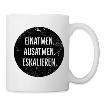 einatmen ausatmen eskalieren - Tasse - Weiß - Rechts