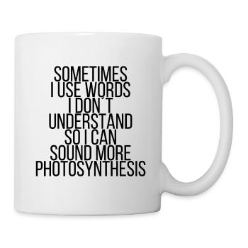 Sometimes I use words I dont understand - Mug - white - Right