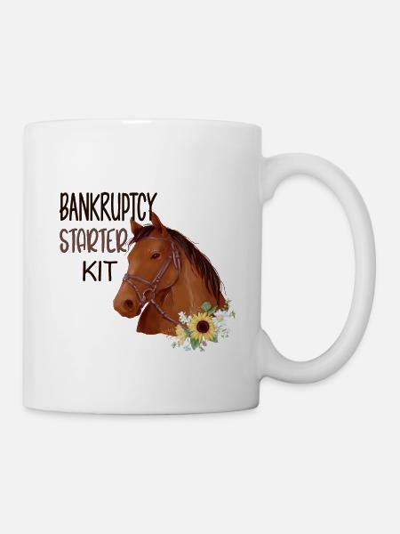 Funny Horse Bankruptcy Starter Kit Quote - Mug - white
