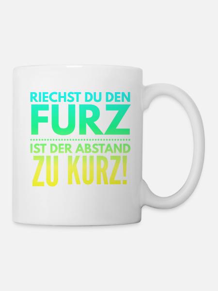 Riechst du den Furz ist der Abstand zu kurz brudi - Tasse - Weiß