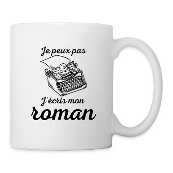 J'peux pas j'écris mon roman - Auteurs & écrivains - Mug blanc - blanc - Droite