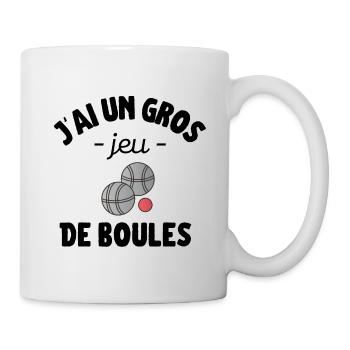 J'ai un gros jeu de boules humour sport pétanque - Mug blanc - blanc - Droite