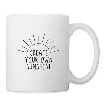 Create your own sunshine - Tasse - Weiß - Rechts
