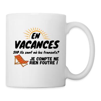 En vacances, ils sont où les transats ? Humour - Mug blanc - blanc - Droite