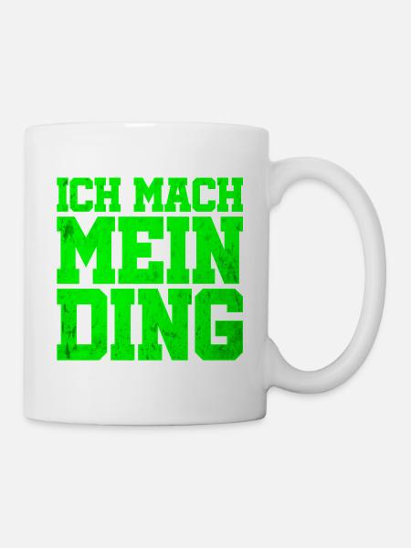 Ich mach mein Ding Grün | Motivation Optimist - Tasse - Weiß
