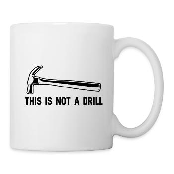 Dies ist keine Drill-Neuheit Builder-Tools - Tasse - Weiß - Rechts