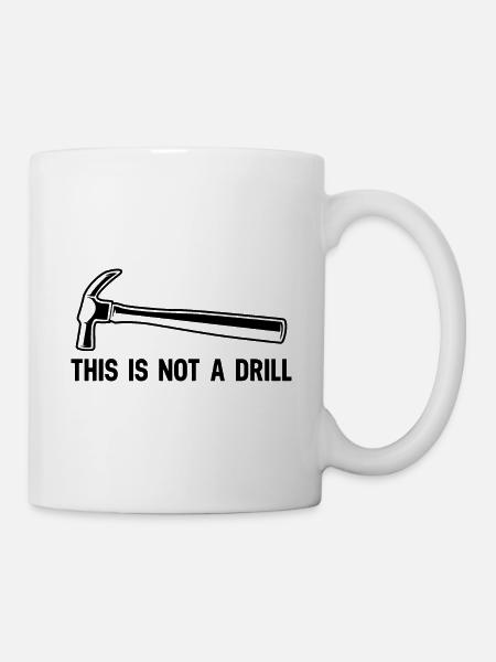 Dies ist keine Drill-Neuheit Builder-Tools - Tasse - Weiß