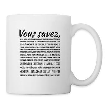 Vous savez moi je ne crois pas qu'il y ait de... - Mug blanc - blanc - Droite