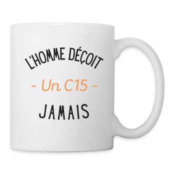 L'homme déçoit un C15 jamais idée cadeau c15 - Mug blanc - blanc - Droite