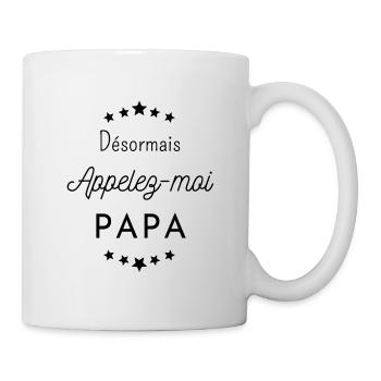 Désormais appelez moi papa - Mug blanc - blanc - Droite