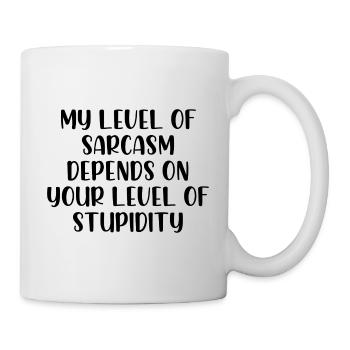 My level of sarcasm depends on your stupidity - Mug - white - Right