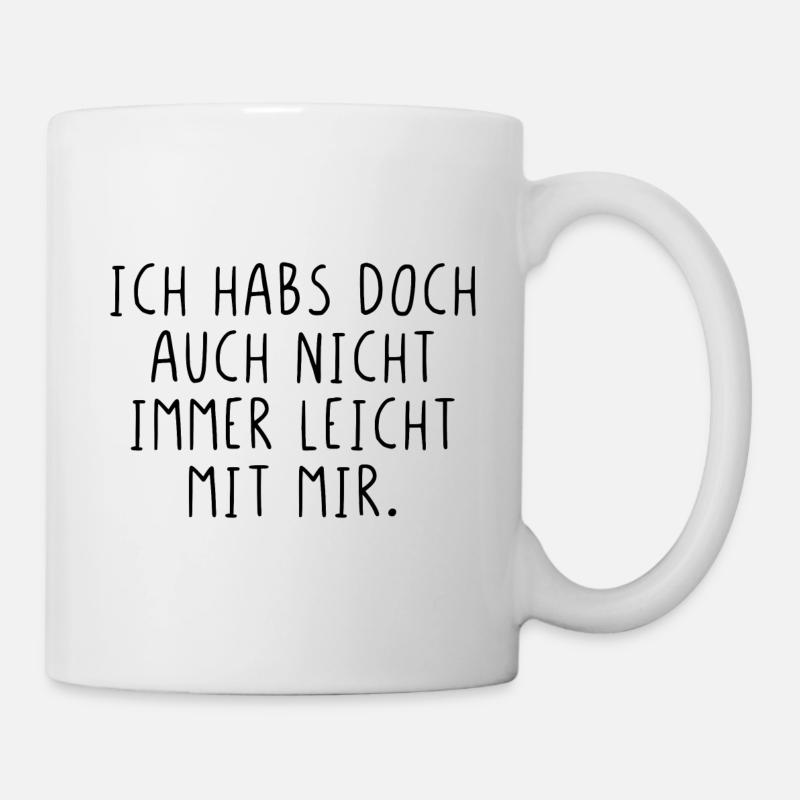 Ich habs doch auch nicht immer leicht mit mir - Tasse - Weiß