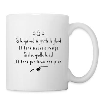 Si le goeland se gratte le gland - Mug blanc - blanc - Droite