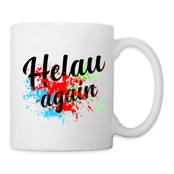 Helau Alaaf Fasching Fastnacht - Tasse - Weiß - Rechts