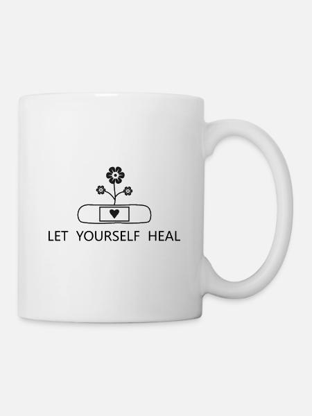Zitat zur psychischen Gesundheit Lass dich heilen - Tasse - Weiß