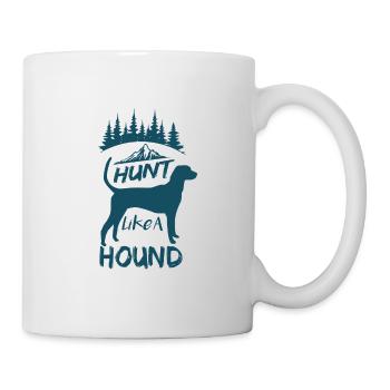 Lustige Jagd Zitat Jagd wie ein Hund - Tasse - Weiß - Rechts