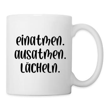 Einatmen Ausatmen Lächeln - Tasse - Weiß - Rechts