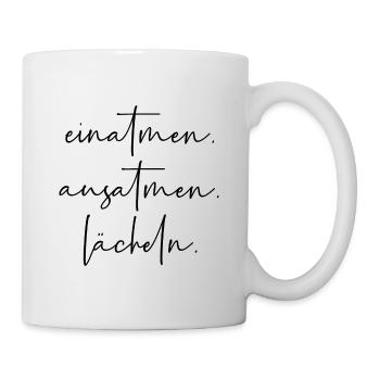 Einatmen Ausatmen Lächeln - Tasse - Weiß - Rechts