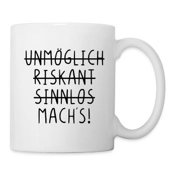 Unmöglich riskant sinnlos machs - Tasse - Weiß - Rechts