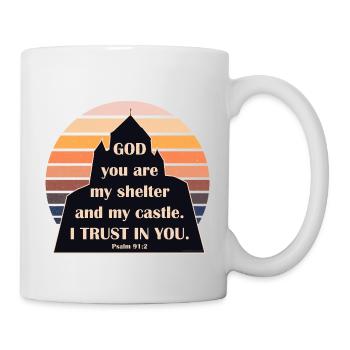 Psalm 91:2 Trust God the shelter and castle Sunset - Mug - white - Right