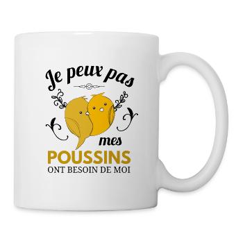 Je peux pas mes poussins ont besoin de moi - Mug blanc - blanc - Droite
