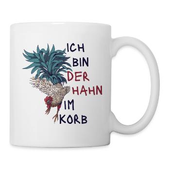 Ich Bin Der Hahn Im Korb. Lustiges Geschenk Fun - Tasse - Weiß - Rechts