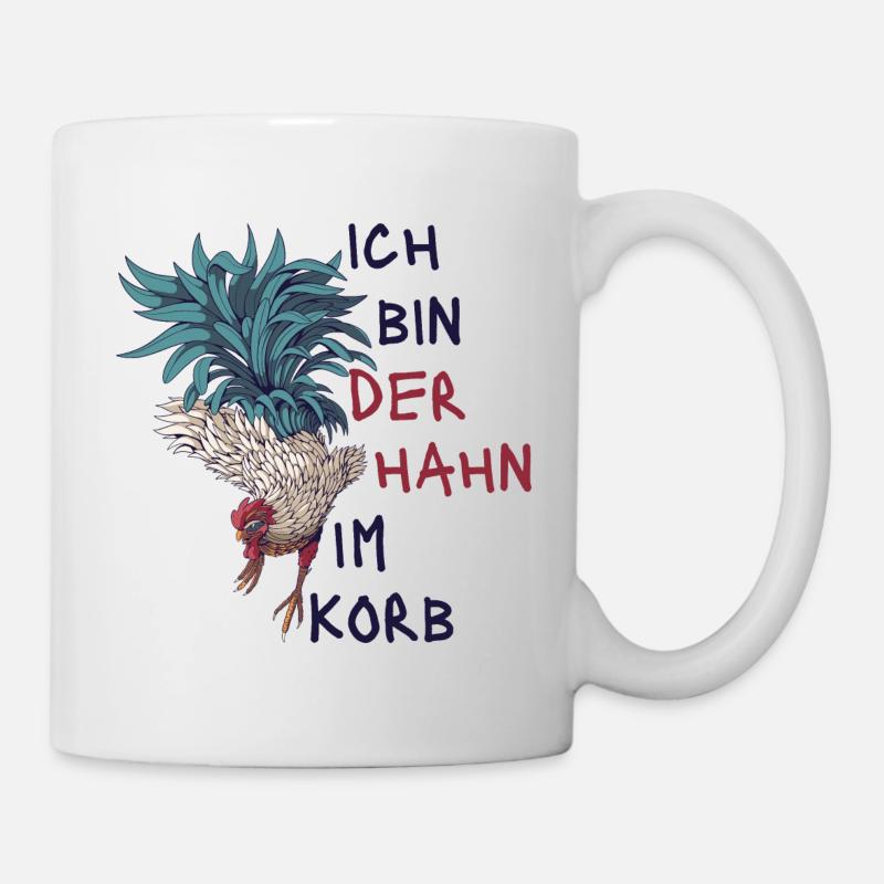 Ich Bin Der Hahn Im Korb. Lustiges Geschenk Fun - Tasse - Weiß