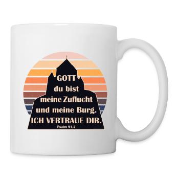 Psalm 91,2 Vertraue Gott Schutz und Burg Sunset - Tasse - Weiß - Rechts
