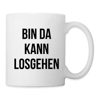 Bin da kann losgehen - Tasse - Weiß - Rechts